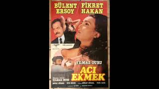 Aci Ekmek - 1984 - Bülent Ersoy - Fi̇kret Hakan