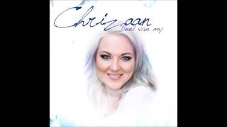 Chrizaan -  Deel Van My
