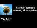 Franklin tornado warning siren system, voice and wail