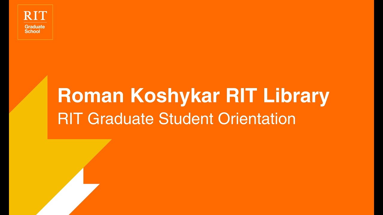 Roman Koshykar | RIT Library | RIT Graduate Student Orientation 2021