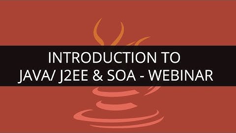 Introduction to Java_J2EE & SOA | Edureka