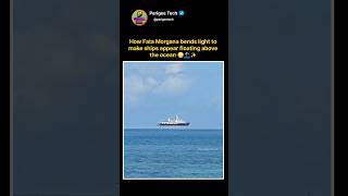 A Ship Floating in the Air? 😳🚢 #shorts #science #illusion #ocean #physics #nature #ship #viral