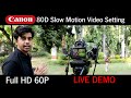 Canon 80d Slow Motion 60p Video Setting