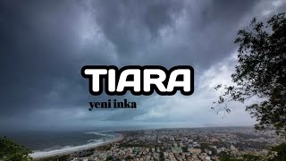 YENI INKA // TIARA  // JIKA KAU BERTEMU AKU BEGINI // LIRIK