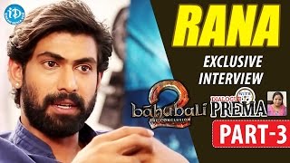 Baahubali Rana Daggubati Interview Part #3 || #BhallalaDeva || Dialogue With Prema || #Baahubali2