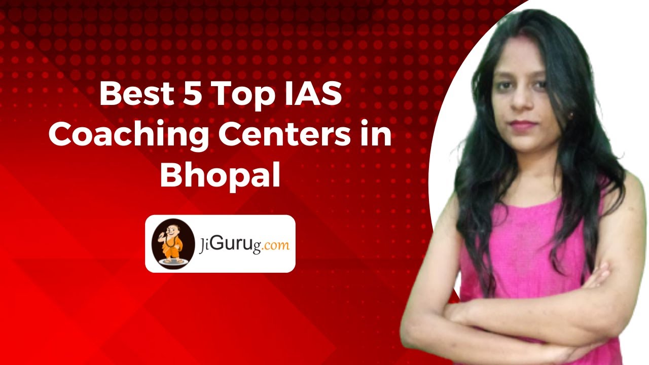 Top 5 Best IAS Coaching in Bhopal