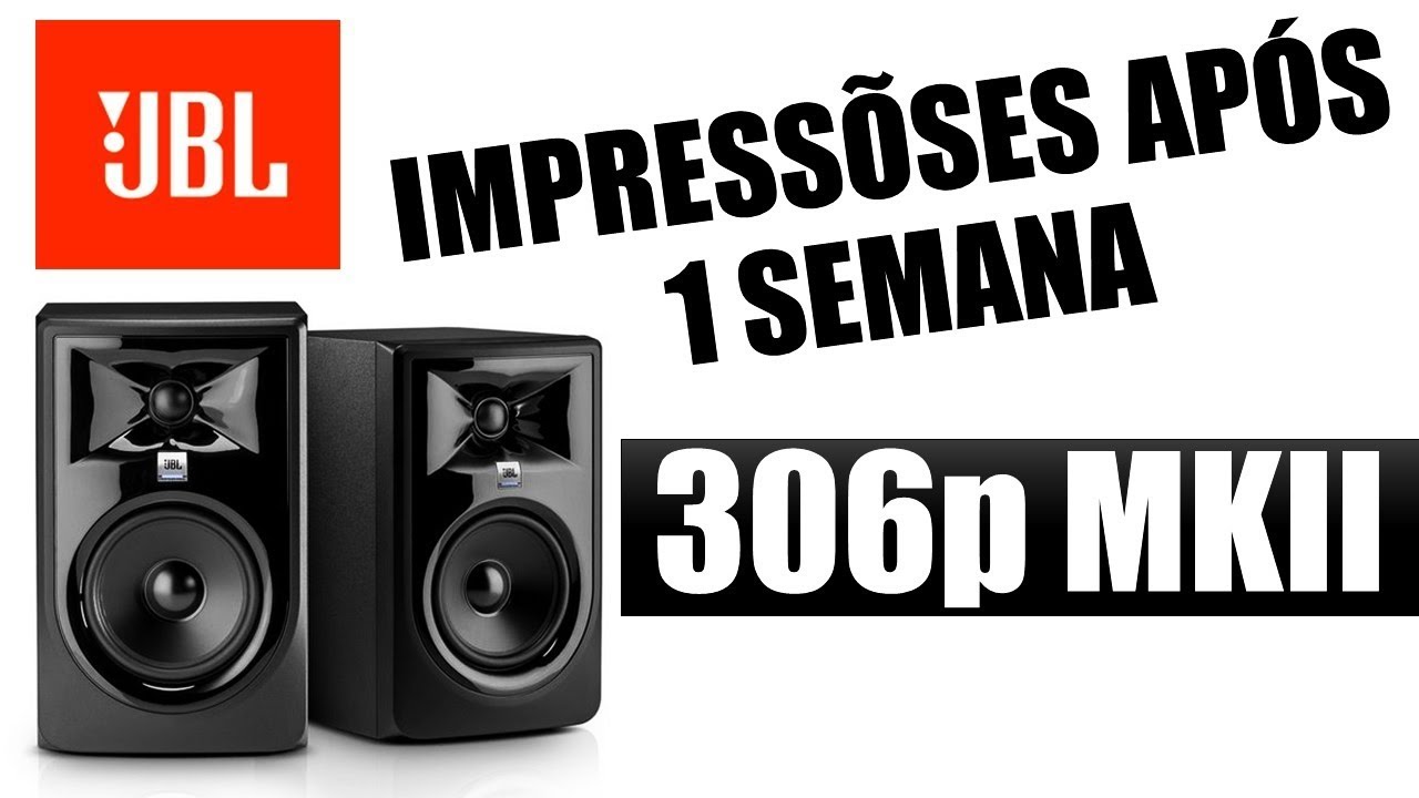 JBL 306p MKII - Reference Monitor | Considerations after 1 week of