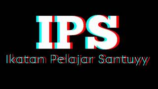 Ikatan pelajaran santuy(ips)