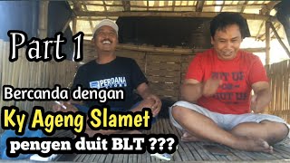 VLOG KY AGENG SLAMET Part 1 } joking with Ky Ageng Slamet wanting BLT money