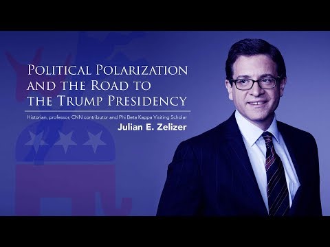 Julian Zelizer, "Political Polarization and the Road to the Trump ...