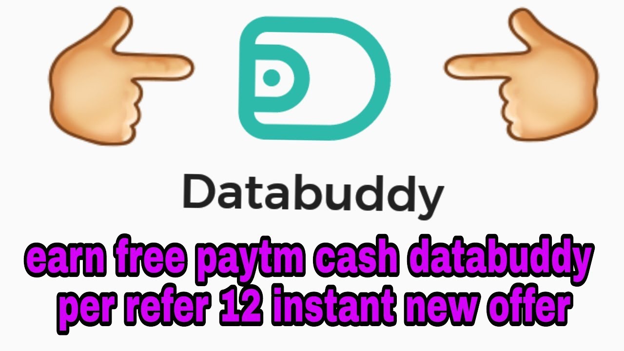 Databuddy free earn paytm cash, new earn money app