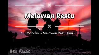 Melawan Restu - Mahalini - Lirik - Lyric