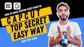 How To Custom Size Video In Capcut 2022 New Trick Jani Tech Urdu