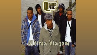 Ritmo D´Amor- Quatro Plus (Ultima Viagem) 2004