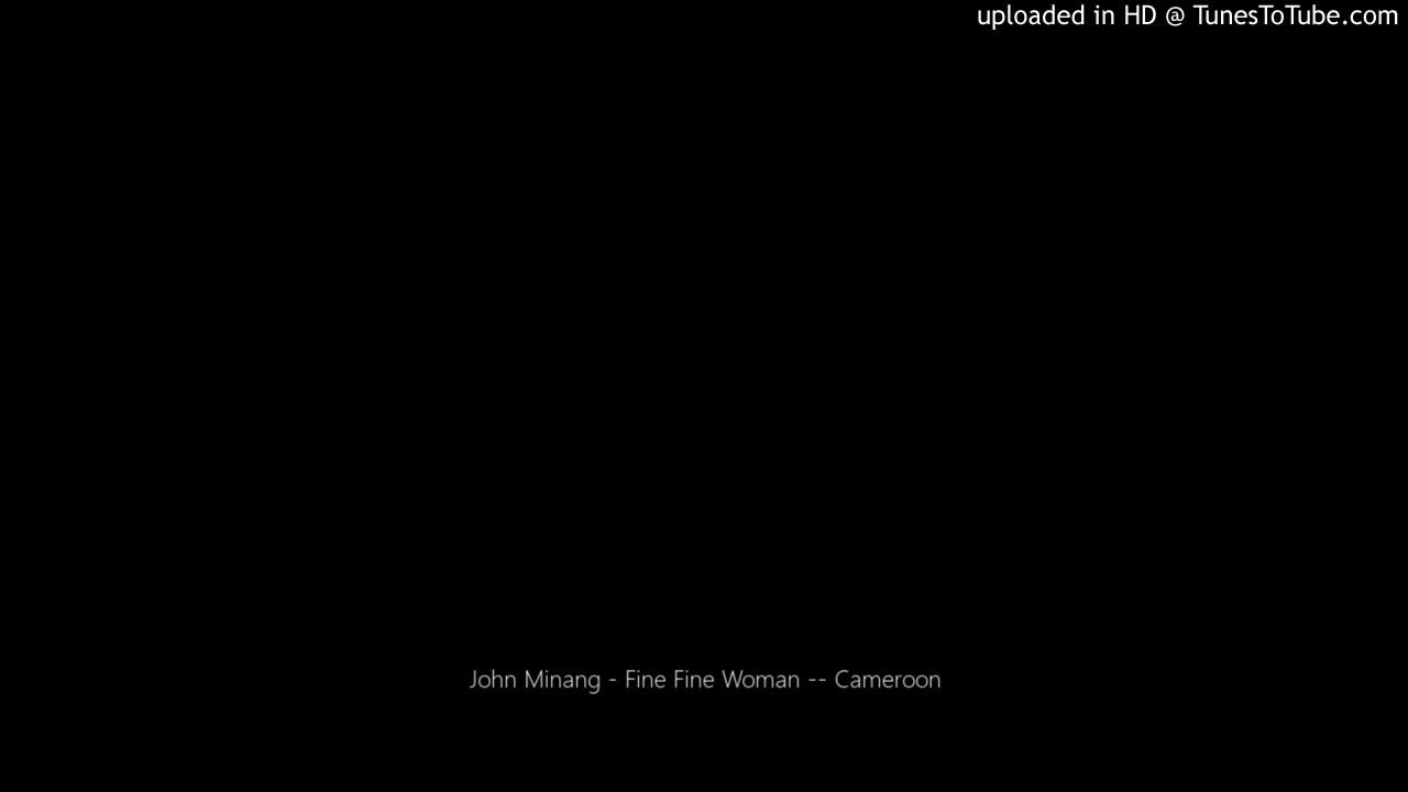 John Minang   Fine Fine Woman    Cameroon