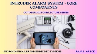Intruder Alarm System Core Components |  Microcontroller and Embedded Systems | SNS Institutions