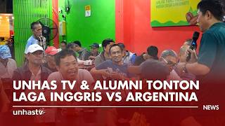 Nobar Piala Dunia 2026, Unhas TV & Alumni Tonton Laga Inggris vs Argentina