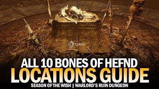 All 10 Bones of Hefnd Location Guide - All Warlord's Ruin Dungeon Collectibles Guide [Destiny 2]