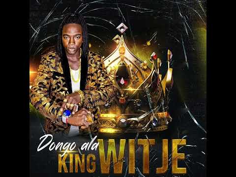 King Witje -Dongo ala [ Official Music]