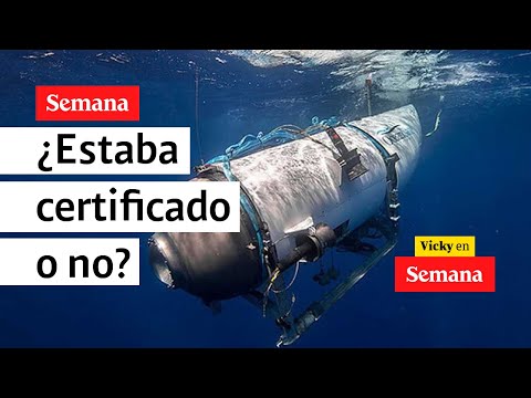 Las alertas que había sobre el sumergible Titán | Vicky en Semana