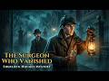 The Surgeon Who Vanished | Sherlock Holmes MysteryStory
