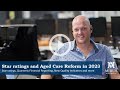Star ratings and Aged Care Reform Webinar - December 2022