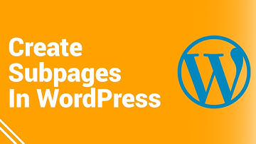 How To Create Subpages In WordPress