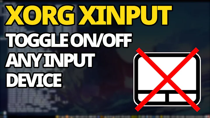 Xorg Xinput: Toggle On/Off Any Input Device