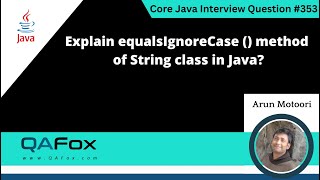 Famous Explain equalsIgnoreCase() method of String Class in Java (Core Java Interview Question #353) Wealth