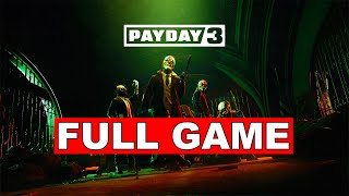 Payday 3 - Full Game Walkthrough No Commentary Gameplay Longplay (PC)