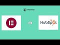 How to Connect Elementor Forms to HubSpot | Elementor to HubSpot CRM
