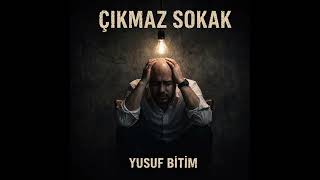 Yusuf Bitim - Çıkmaz Sokak