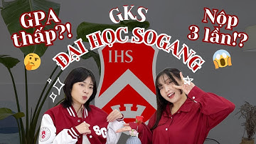 (KGSP) Sogang Univ - Rớt 2 lần vẫn quyết tâm chinh phục | BONUS+ Câu hỏi phỏng vấn Đại học Hanyang