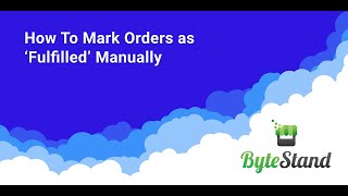 ByteStand Amazon MCF How To Manually Mark Shopify Order As Fulfilled