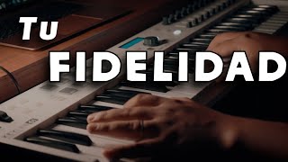 [1 hora] TU FIDELIDAD / FONDO PARA ORAR / PIANO INSTRUMENTAL  TIEMPO EN SU PRESENCIA