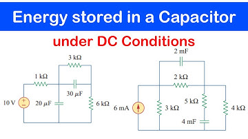 ☑️24 - Energy Stored in a Capacitor under DC Conditions (Examples 1 & 2)