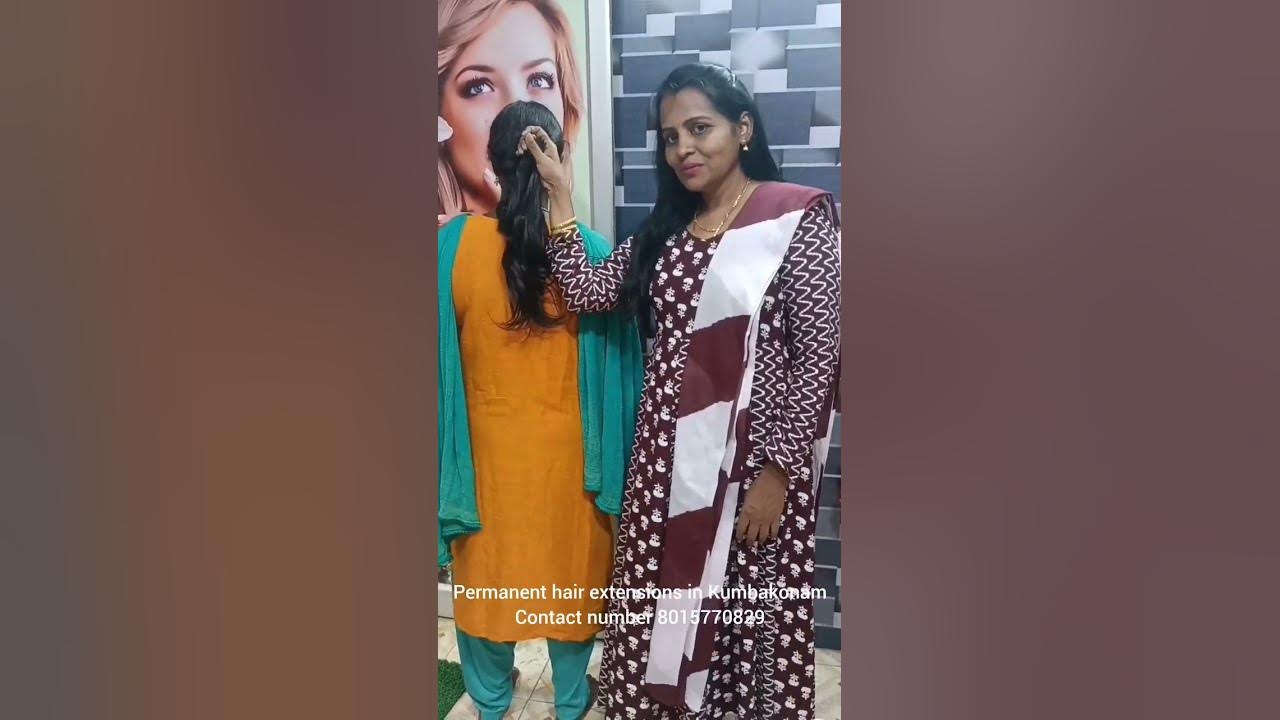 permanent-hair-extensions-in-kumbakonam-contact-number-8015770829-youtube
