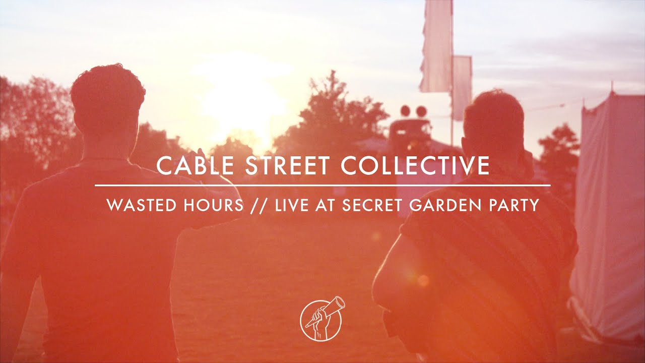Cable Street Collective // Wasted Hours // Live at Secret Garden Party