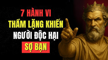 7 Hành vi thầm lặng khiến người độc hại sợ bạn | Cuộc Sống Khắc Kỷ