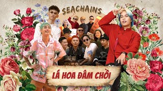 Seachains - Lá Hoa Đâm Chồi (Prod. by Duck V)