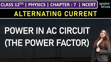 Class 12th Physics | Power in AC Circuit: The Power Factor | Example 7.7 to 7.9 | Chapter 7