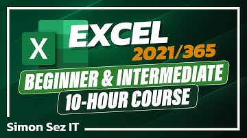 Excel 2021/365 Beginners & Intermediate Training: 10-Hour Excel Tutorial Class
