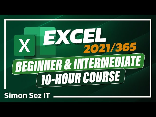 Excel 2021/365 Beginners u0026 Intermediate Training: 10-Hour Excel Tutorial Class class=