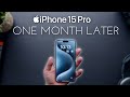 A very comprehensive review of the iphone 15 pro one month later