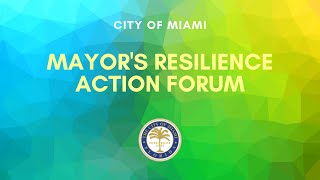 Mayor's Resilience Action Forum - September 28, 2021