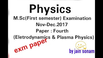 Physics M.Sc (First semester) examination paper :fourth, electrodynamics and plasma physics