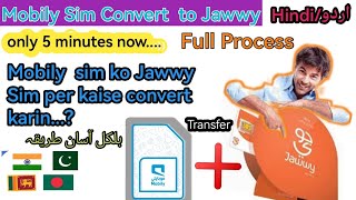 Mobily Sim  Transfer to Jawwy | how to convert  Jawwy Sim