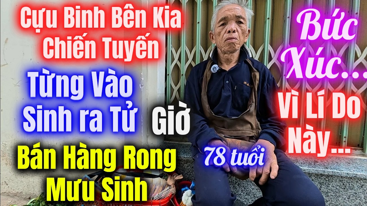 Chú Cựu Binh Lính Pháo Binh Từng Vào Sinh Ra Tử,Quá Bức Xúc Xin Kiến Nghii Với Nhà Nước....