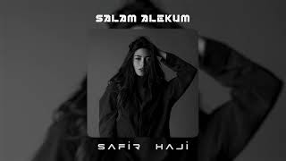 Safir Haji - Salam Aleykum Brat (Orginal Mix) #Sahra