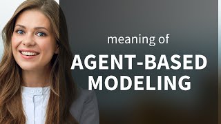 Understanding Agent-Based Modeling